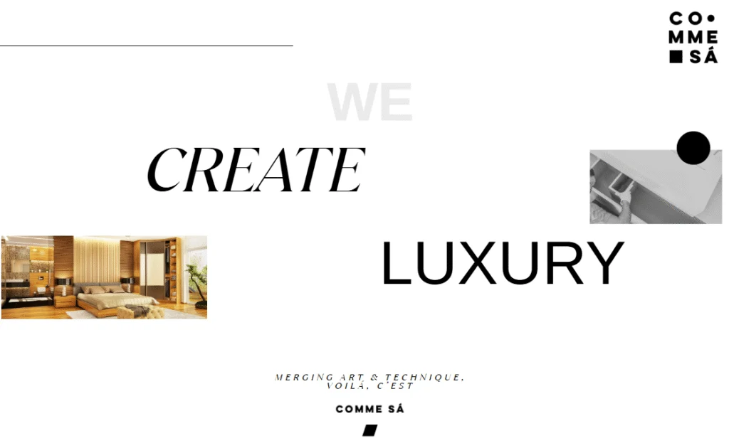 Foto de tela do site de um escritório de arquitetura chamado Comme Sá. Mostra um fundo branco com a frase "We create luxury" (Nós criamos luxo)