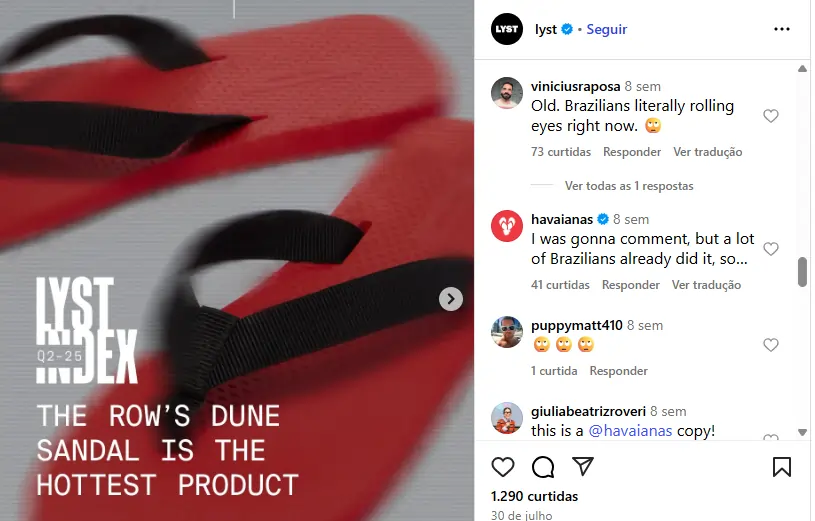 Foto de tela de post do perfil Lyst no Instagram mostrando chinelo parecido com o das Havaianas e a reação dos brasileiros nos comentários, revirando os olhos.